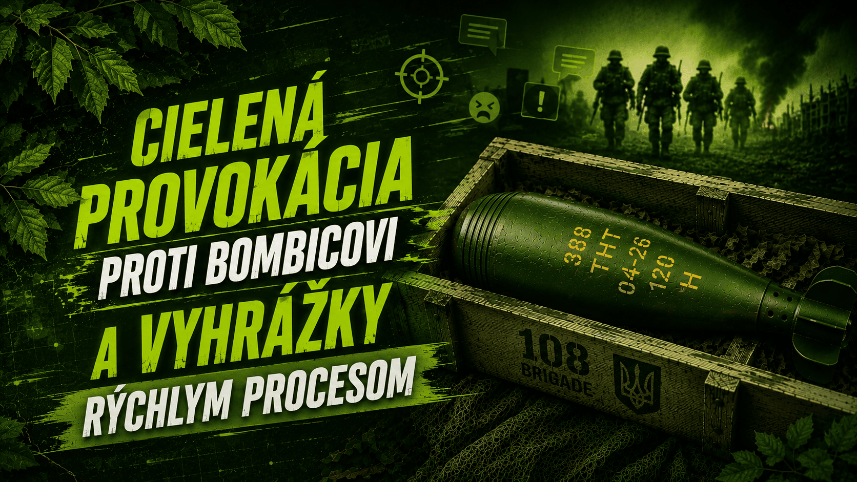 Cielená provokácia proti Bombicovi.